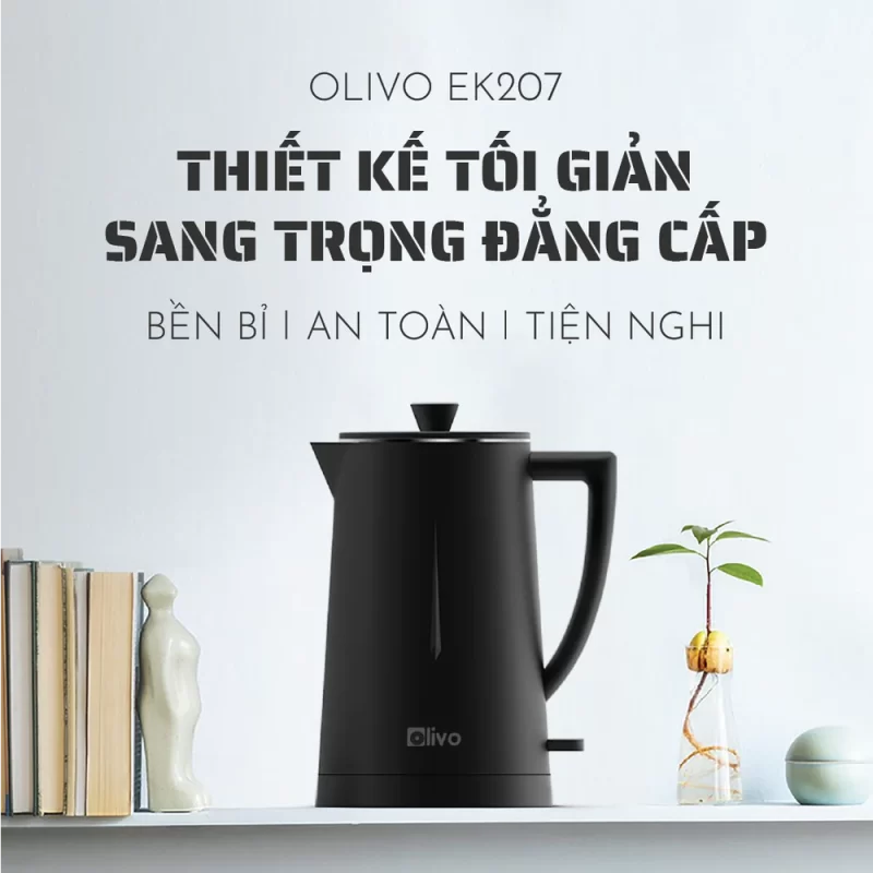 Ấm Siêu Tốc OLIVO EK207 – Thiết Kế Tối Giản Sang Trọng